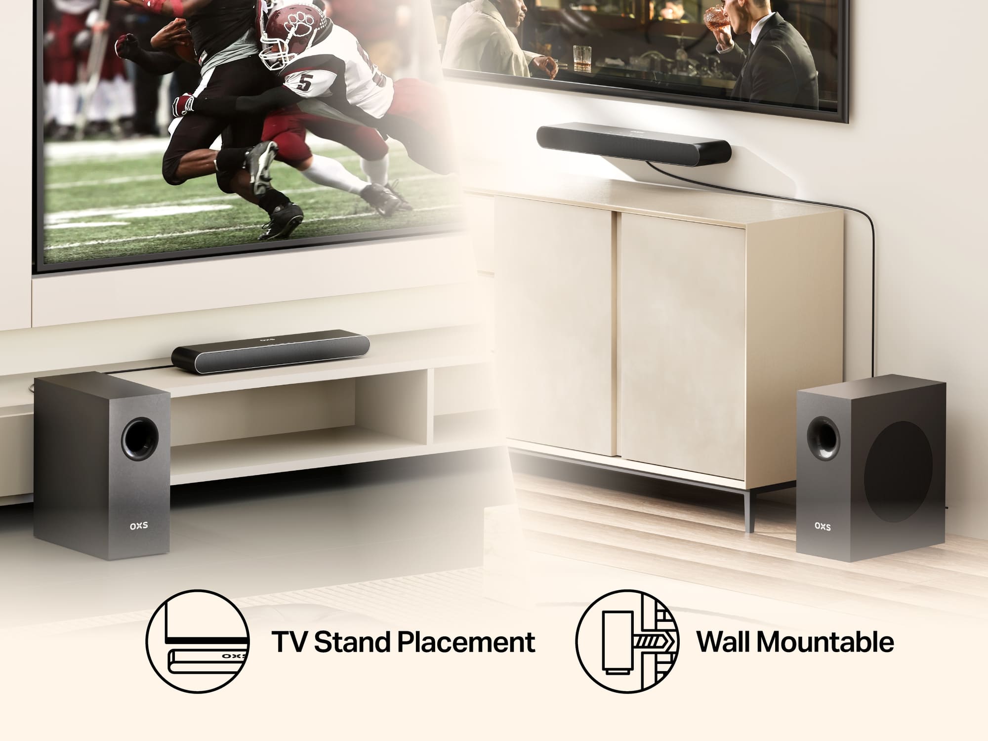 Setup Wall-mount kit included—position freely, sound perfected.
TV Stand Placement
Wall Mountable