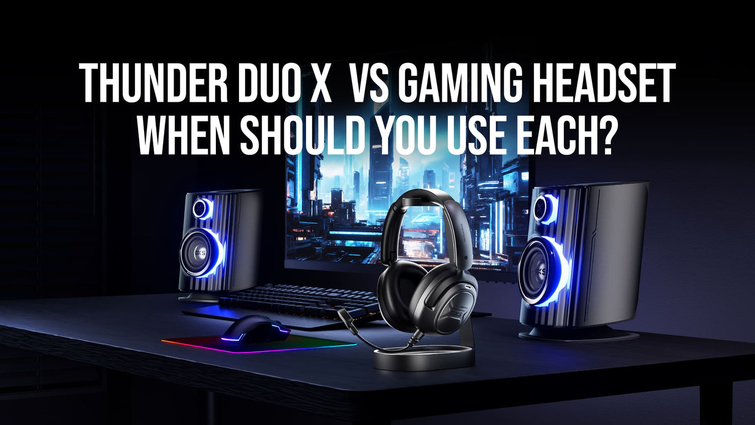 Thunder Duo X  vs Gaming Headset: When Should You Use Each?